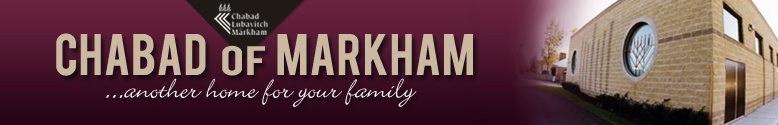 Chabad Lubavitch of Markham | Chabad Thornhill | Chabad Vaughan